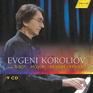 Pochette de Evgeni Koroliov Plays Bach • Haydn • Mozart • Händel de Johann Sebastian Bach - George Frideric Handel - Evgeni Koroliov - Wolfgang Amadeus Mozart - Joseph Haydn