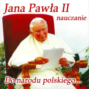 Pochette de Jana Pawła II nauczanie - Do narodu polskiego... de John Paul II