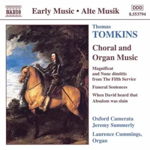 Pochette de Choral and Organ Works (Oxford Camerata feat. cond: Jeremy Summerly) de Thomas Tomkins