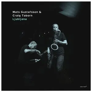 Pochette de Ljubljana de Mats Gustafsson
