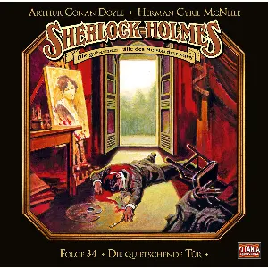 Pochette de Sherlock Holmes – Die geheimen Fälle des Meisterdetektivs, Folge 34: Die quietschende Tür de Sir Arthur Conan Doyle - Marc Gruppe