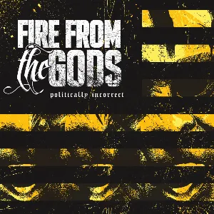 Pochette de Politically Incorrect de Fire From the Gods