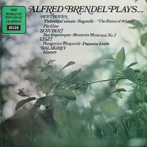 Pochette de Alfred Brendel Plays.... Beethoven, Schubert, Liszt, Balakirev de Alfred Brendel