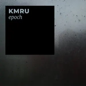 Pochette de epoch de KMRU