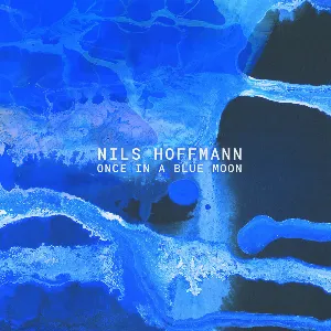 Pochette de Once in a Blue Moon de Nils Hoffmann
