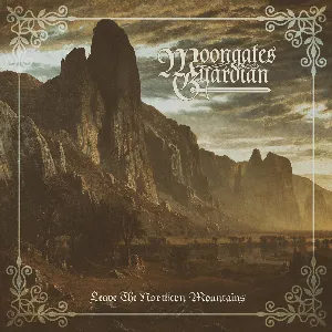 Pochette de Leave the Northern Mountains de Moongates Guardian