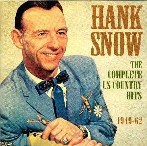 Pochette de The Complete US Country Hits 1949-62 de Hank Snow