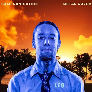 Pochette de Californication (Metal Version) de Leo Moracchioli
