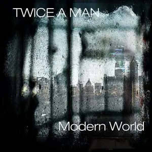 Pochette de Modern World de Twice a Man