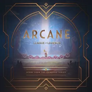 Pochette de Arcane: League of Legends: Score From the Animated Series, Act 1 de Riot Games Music Team