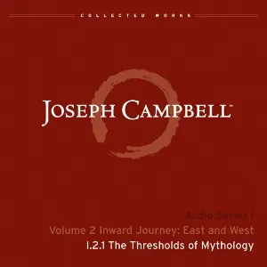 Pochette de Inward Journey: East and West, Lecture 1: The Thresholds of Mythology de Joseph Campbell