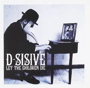 Pochette de Let the Children Die de D‐Sisive