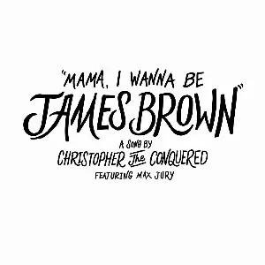Pochette Mama, I Wanna Be James Brown