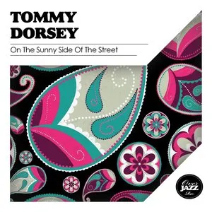 Pochette de On the Sunny Side of the Street de Tommy Dorsey and His Orchestra