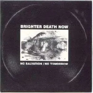 Pochette de No Salvation / No Tomorrow de Brighter Death Now