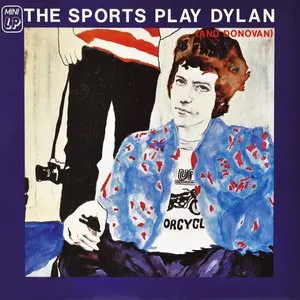 Pochette de The Sports Play Dylan (And Donovan) de The Sports