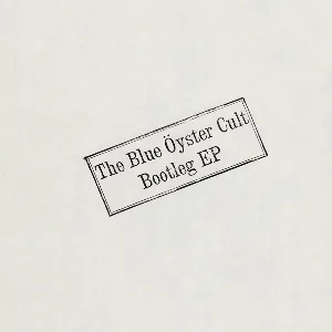 Pochette The Blue Öyster Cult Bootleg EP