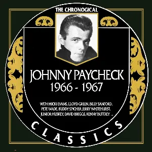Pochette de The Chronogical Classics: Johnny Paycheck 1966-1967 de Johnny Paycheck