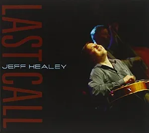 Pochette de Last Call de Jeff Healey