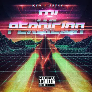 Pochette de Mi perdición de Musicólogo & Menes - Gotay el Auténtiko