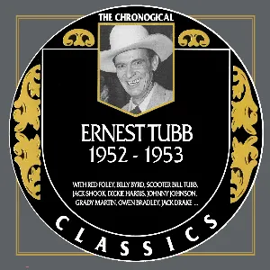 Pochette de The Chronogical Classics: Ernest Tubb 1952-1953 de Ernest Tubb