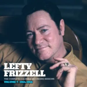 Pochette de The Complete Columbia Recording Sessions, Vol. 7: 1964-1966 de Lefty Frizzell