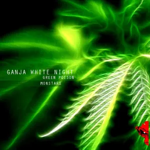 Pochette de Green Poison de Ganja White Night
