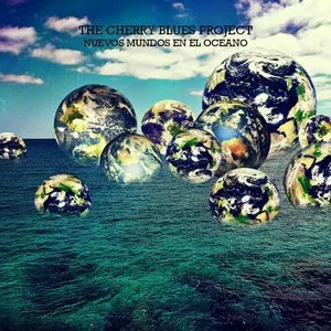 Pochette de Nuevos Mundos en el Océano de The Cherry Blues Project