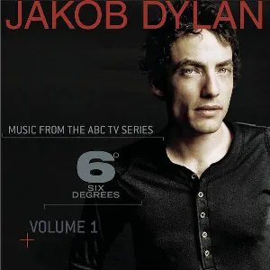 Pochette de Music From 6 Degrees - Volume 1 de Jakob Dylan
