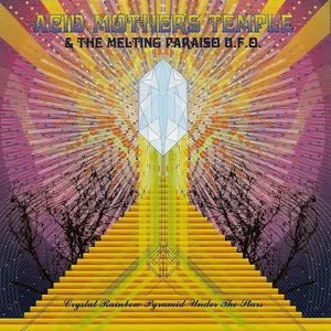 Pochette de Crystal Rainbow Pyramid Under the Stars de Acid Mothers Temple & The Melting Paraiso U.F.O.