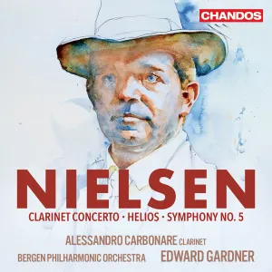 Pochette de Clarinet Concerto / Helios / Symphony no. 5 de Carl Nielsen - Edward Gardner - Bergen filharmoniske orkester