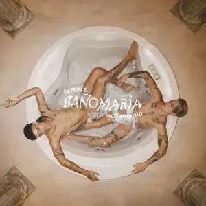 Pochette de Baño María de Ca7riel - Paco Amoroso