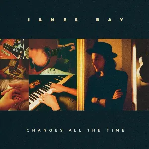 Pochette de Changes All the Time de James Bay