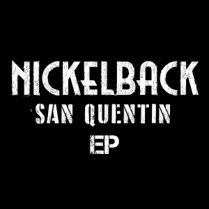 Pochette de San Quentin EP de Nickelback
