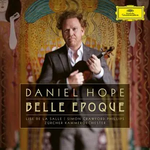 Pochette de Belle Époque de Zürcher Kammerorchester - Daniel Hope - Simon Crawford‐Phillips