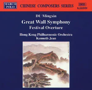 Pochette de Great Wall Symphony / Festival Overture de Hong Kong Philharmonic Orchestra - Kenneth Jean