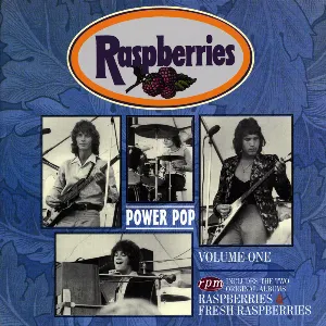 Pochette Power Pop, Volume One: Raspberries / Fresh Raspberries