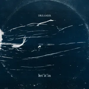 Pochette de Let It In de Dream On, Dreamer