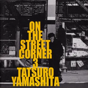 Pochette de ON THE STREET CORNER 3 de Tatsuro Yamashita