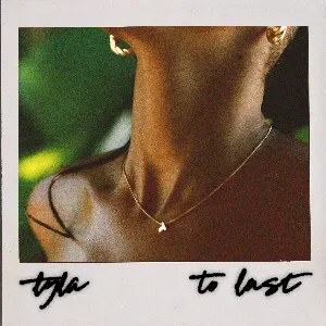 Pochette de To Last de Tyla