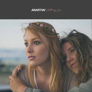 Pochette de Still My Love de AWITW