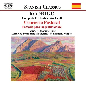 Pochette de Complete Orchestral Works, Volume 8: Concierto pastoral / Fantasía para un gentilhombre de Maximiano Valdés - Orquesta Sinfónica del Principado de Asturias - Joaquín Rodrigo