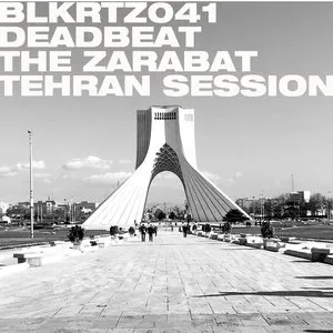 Pochette de The Zarabat Tehran Session de Deadbeat