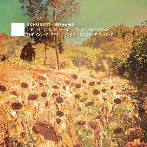 Pochette de The Complete Duos / Trockne Blumen de Johannes Brahms - Pieter Wispelwey - Paolo Giacometti - Franz Schubert