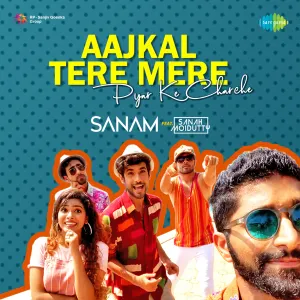 Pochette de Aajkal Tere Mere Pyar Ke Charche de Sanam