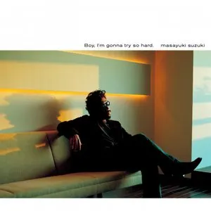 Pochette de Boy,I'm gonna try so hard. de Masayuki Suzuki