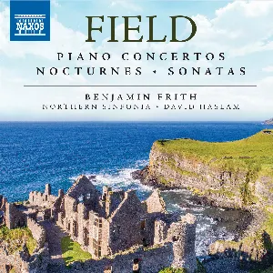 Pochette de Piano Concertos, Nocturnes and Sonatas de Benjamin Frith - Royal Northern Sinfonia - John Field