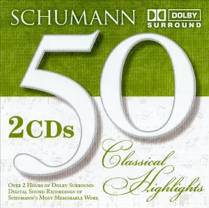 Pochette de Schumann: 50 Classical Highlights de Robert Schumann