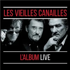 Pochette Les Vieilles Canailles: L'Album Live