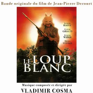 Pochette Le Loup Blanc (Bande originale du film de Jean-Pierre Decourt)